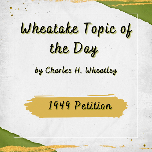“Wheatake 37” 1949 Petition