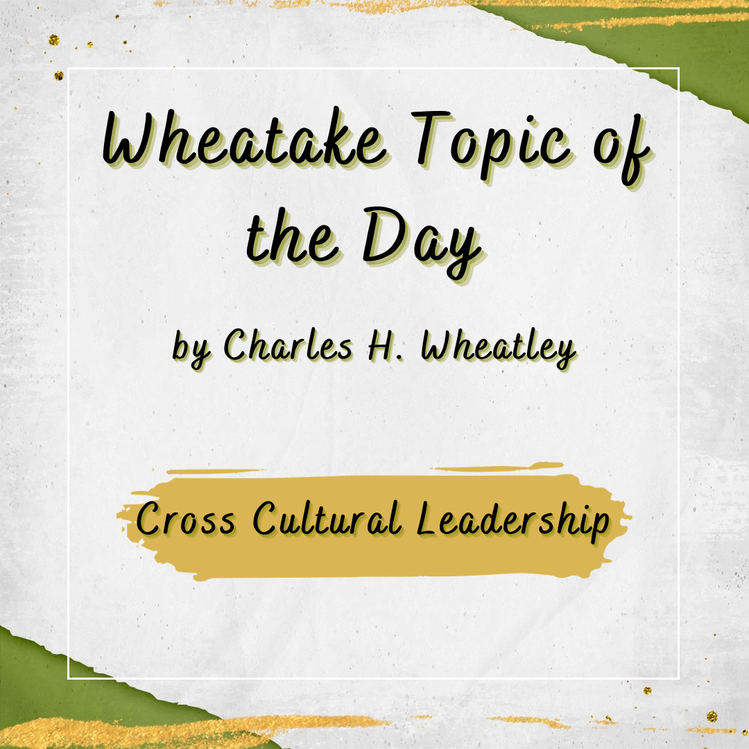 “Wheatake 53” Cross Cultural Leadership