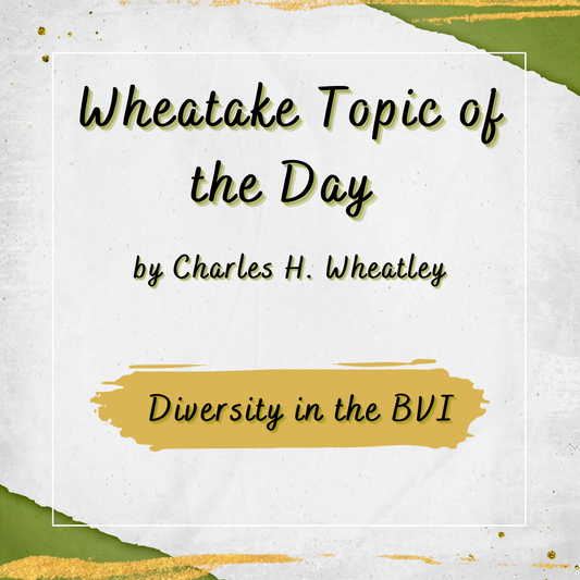 “Wheatake 50” Diversity in the BVI