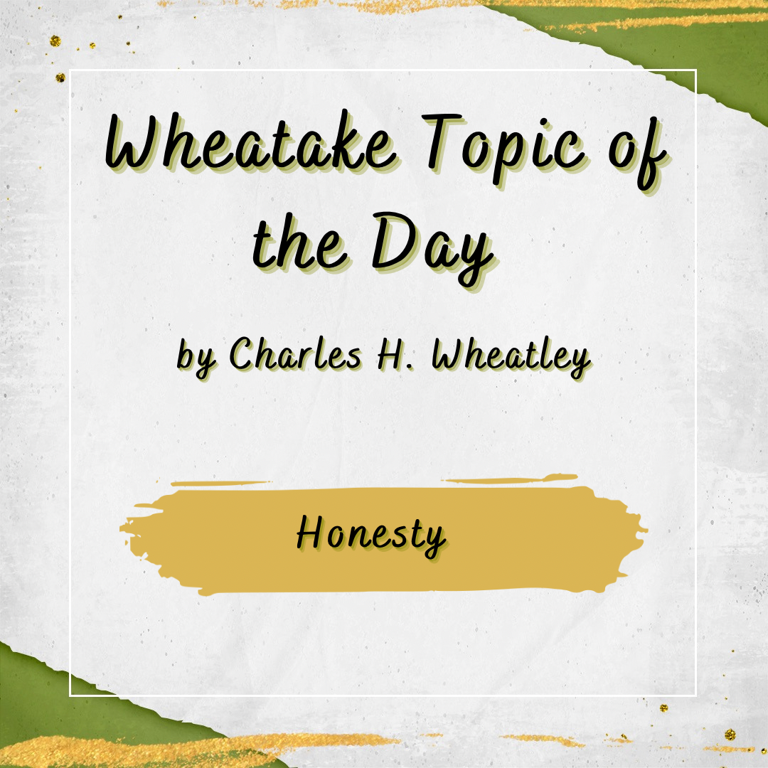 “Wheatake 13” Honesty
