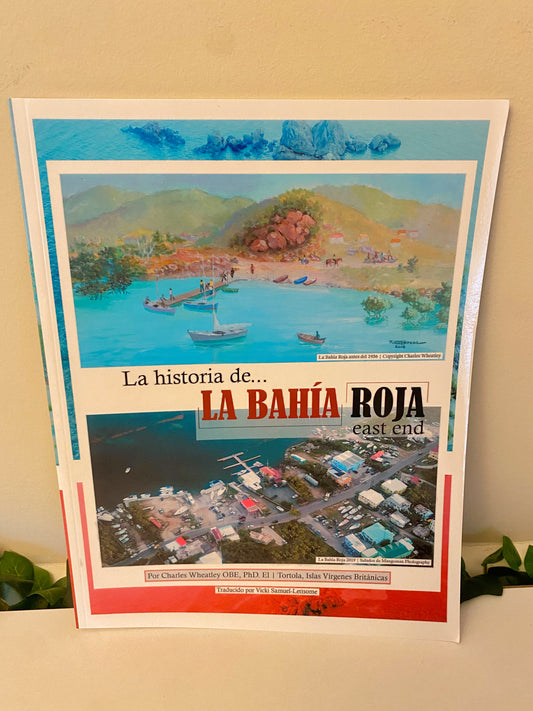 La Historia De …. La Bahia Roja East End (Soft Cover)